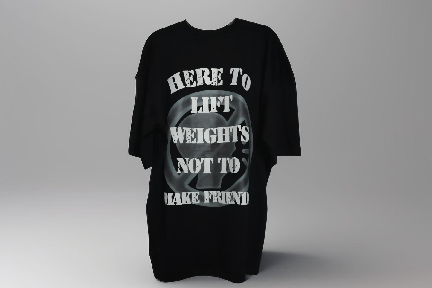 TRICOU OVERSIZED "HERE TO LIFT WEIGTHS NOT TO MAKE FRIENDS" (Negru)